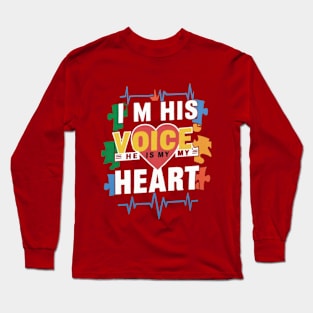 Autism,  I'm his voice he is my heart Long Sleeve T-Shirt